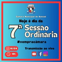 7ª Sessão Ordinária – Destaques e deliberações